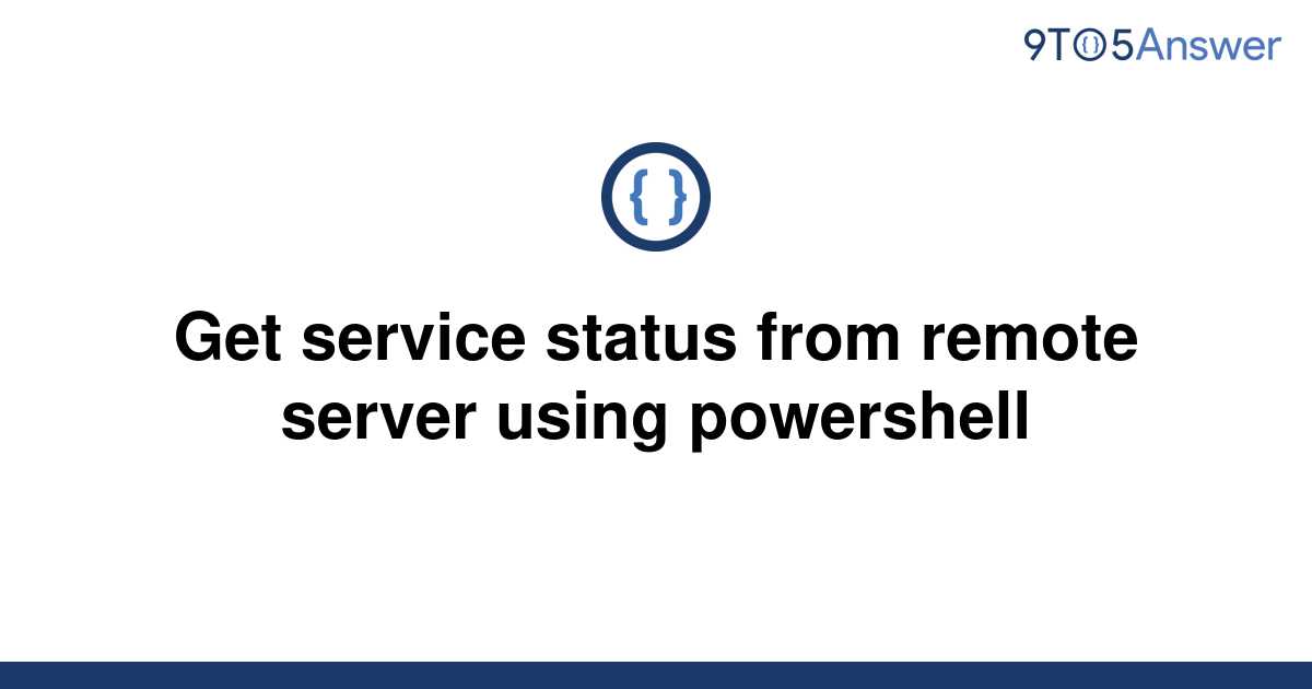 solved-get-service-status-from-remote-server-using-9to5answer