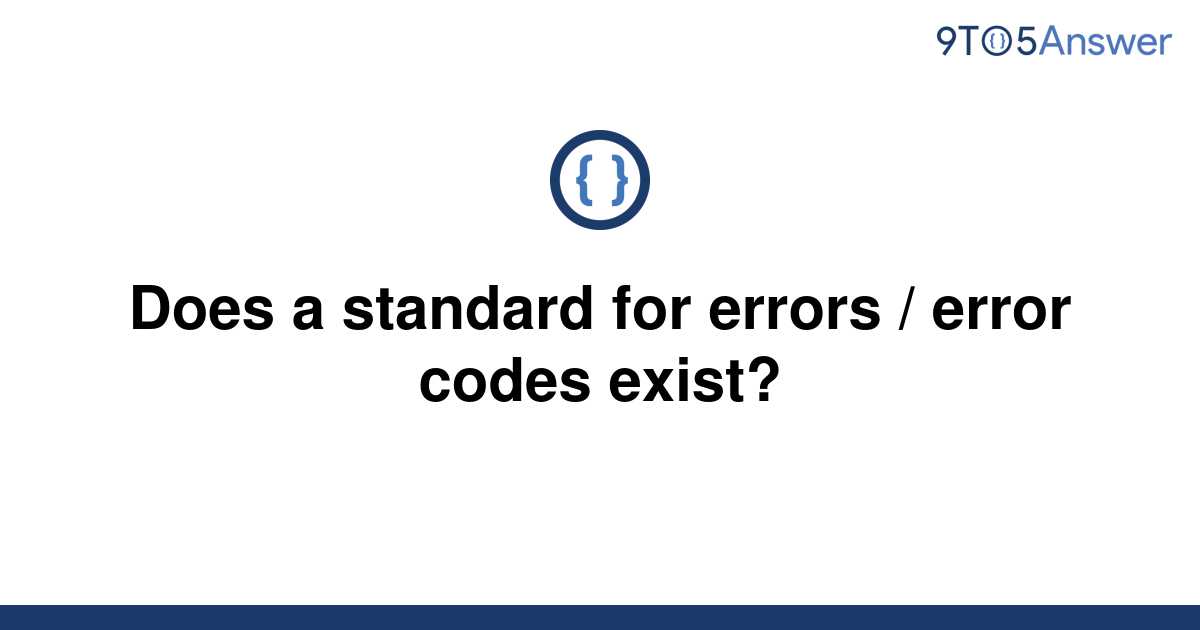 solved-does-a-standard-for-errors-error-codes-exist-9to5answer