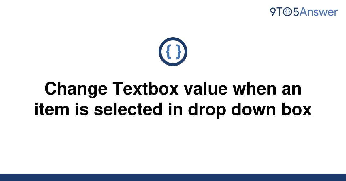 solved-how-to-change-textbox-value-on-select-event-with-9to5answer