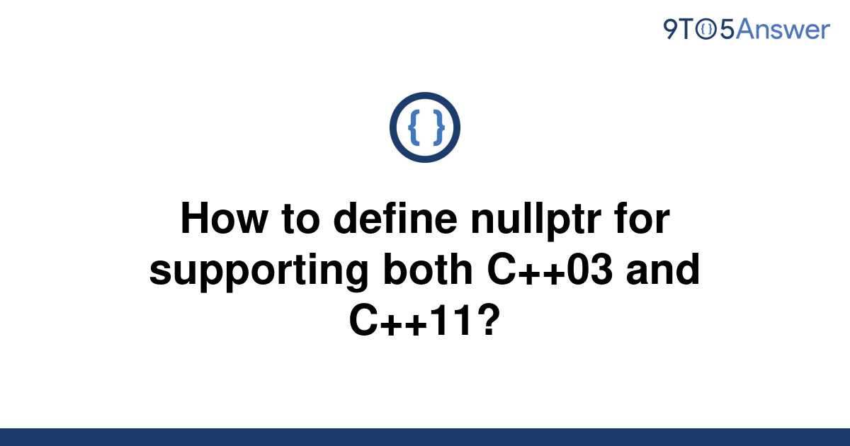 what-is-nullptr-in-c-advantages-use-cases-examples