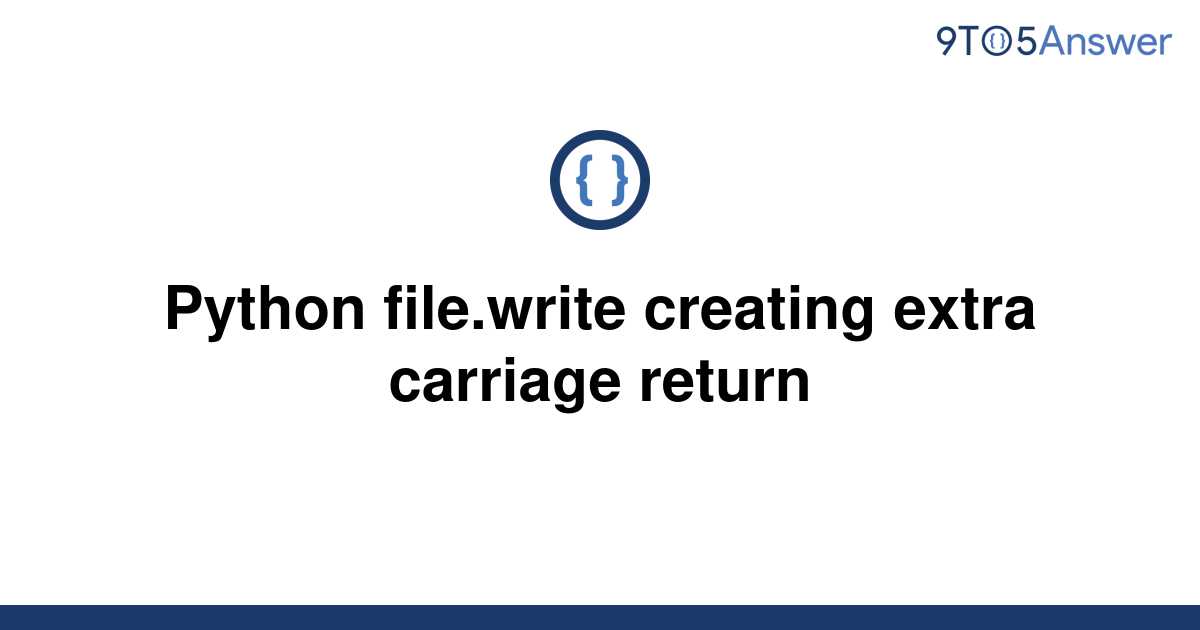 solved-python-file-write-creating-extra-carriage-return-9to5answer