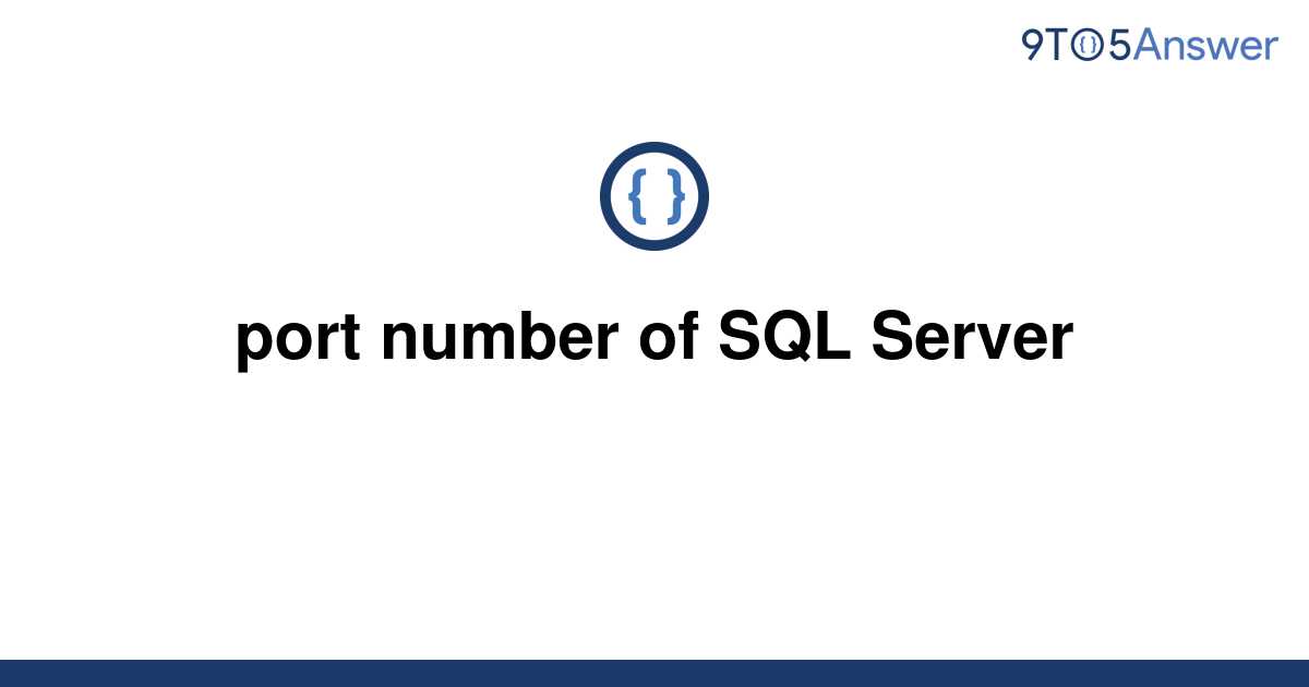 solved-port-number-of-sql-server-9to5answer