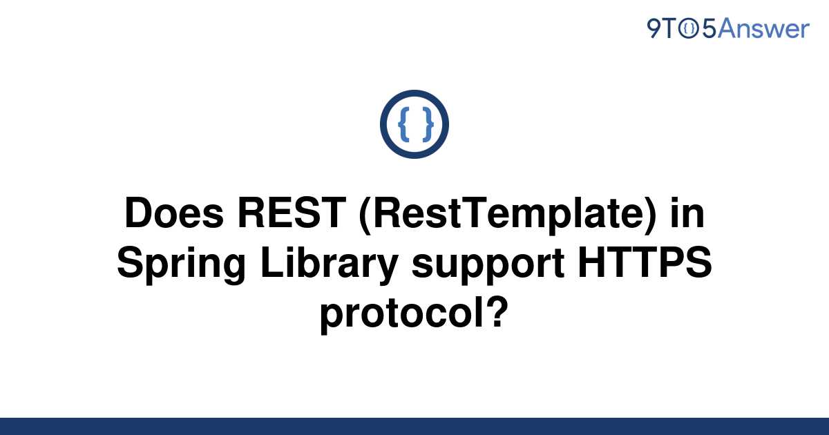 solved-does-rest-resttemplate-in-spring-library-9to5answer