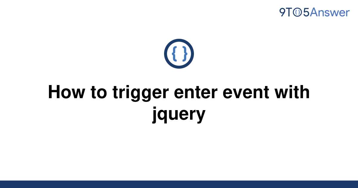 solved-how-to-trigger-enter-event-with-jquery-9to5answer