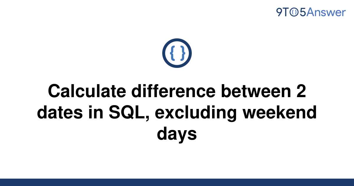 solved-calculate-difference-between-2-dates-in-sql-9to5answer