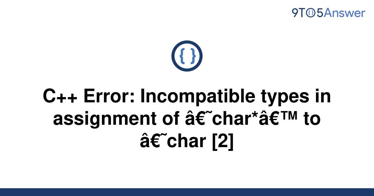 error c1035 assignment of incompatible types