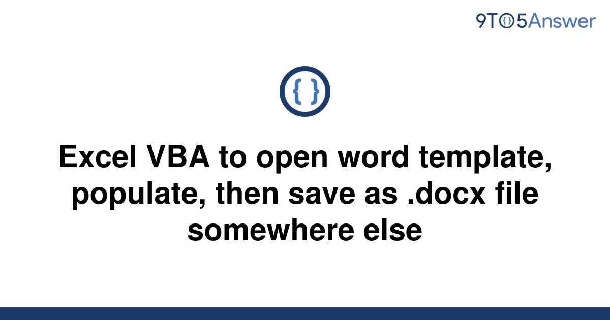 Solved Excel Vba To Open Word Template Populate Then 9to5answer 4272