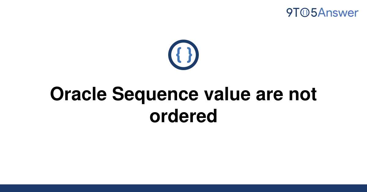 solved-oracle-sequence-value-are-not-ordered-9to5answer