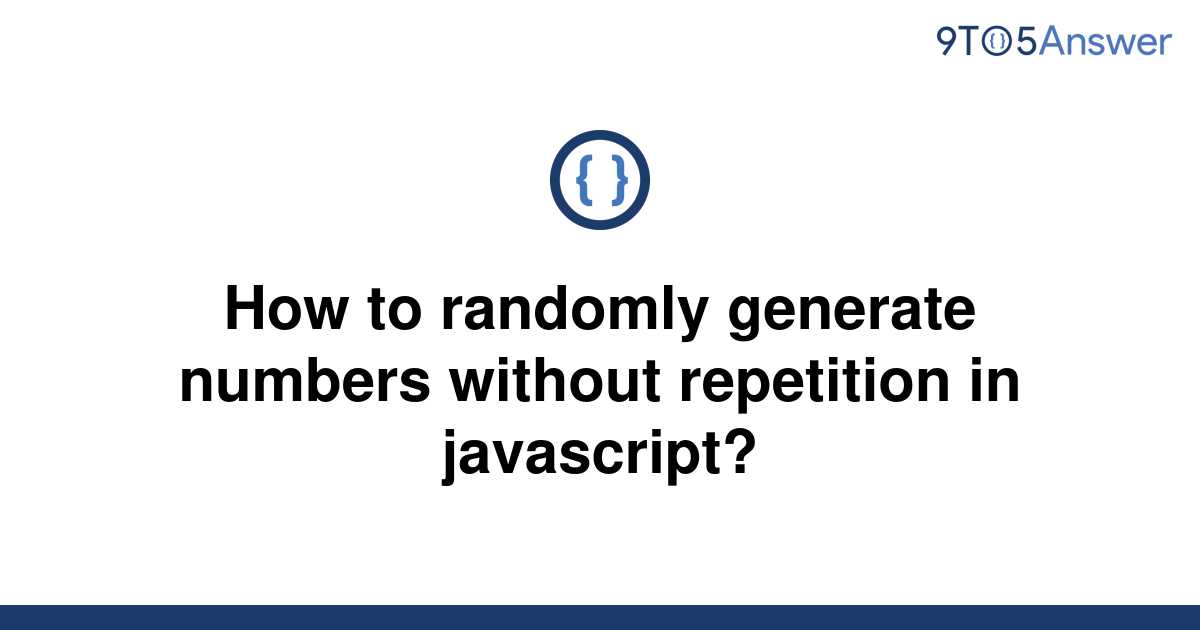 solved-how-to-randomly-generate-numbers-without-9to5answer