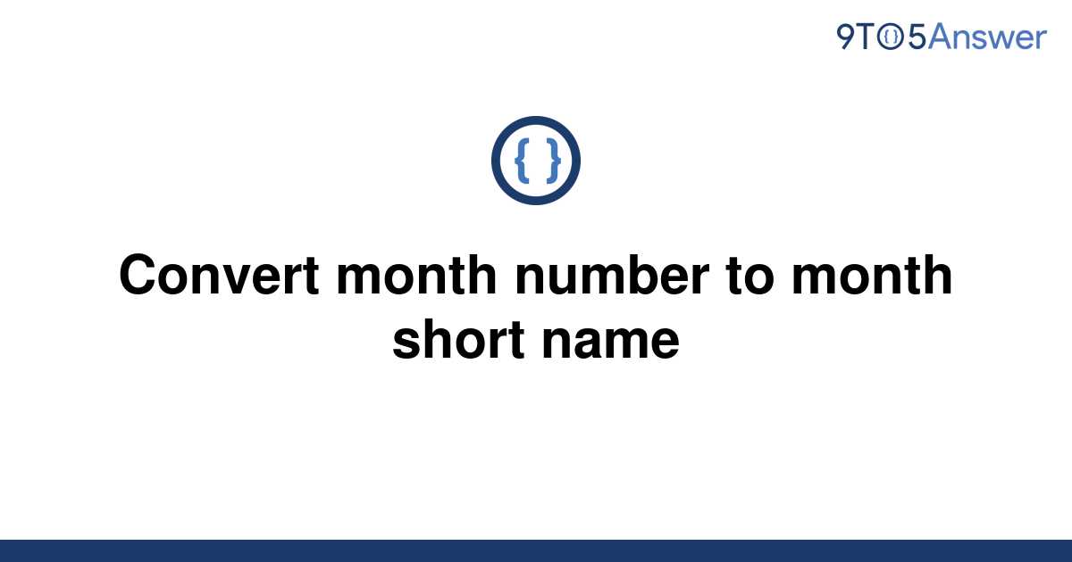 solved-convert-month-number-to-month-short-name-9to5answer