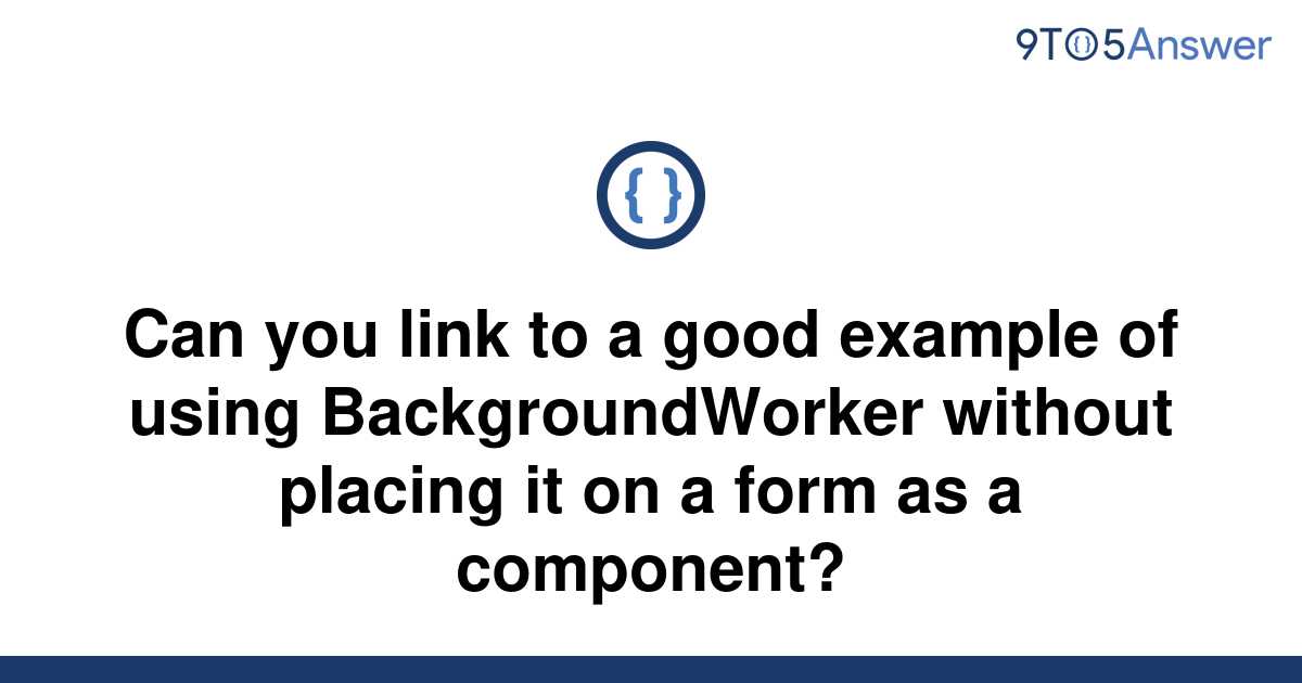 solved-can-you-link-to-a-good-example-of-using-9to5answer