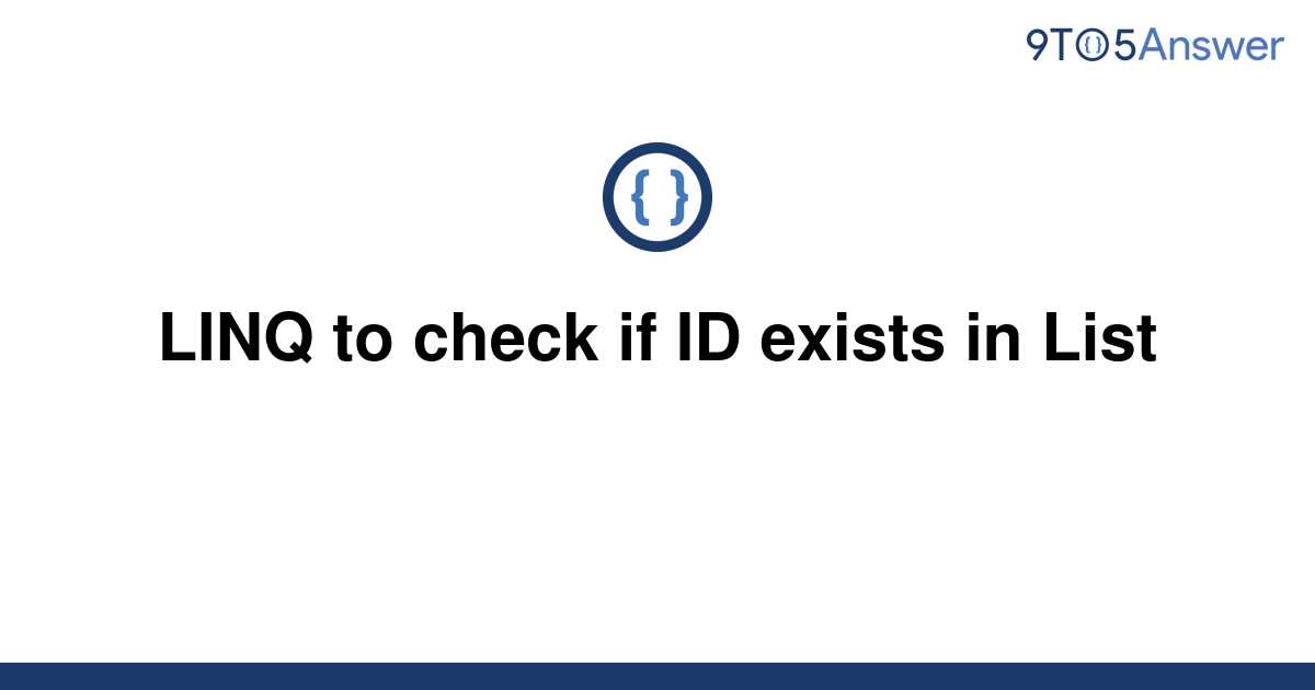 solved-linq-to-check-if-id-exists-in-list-9to5answer