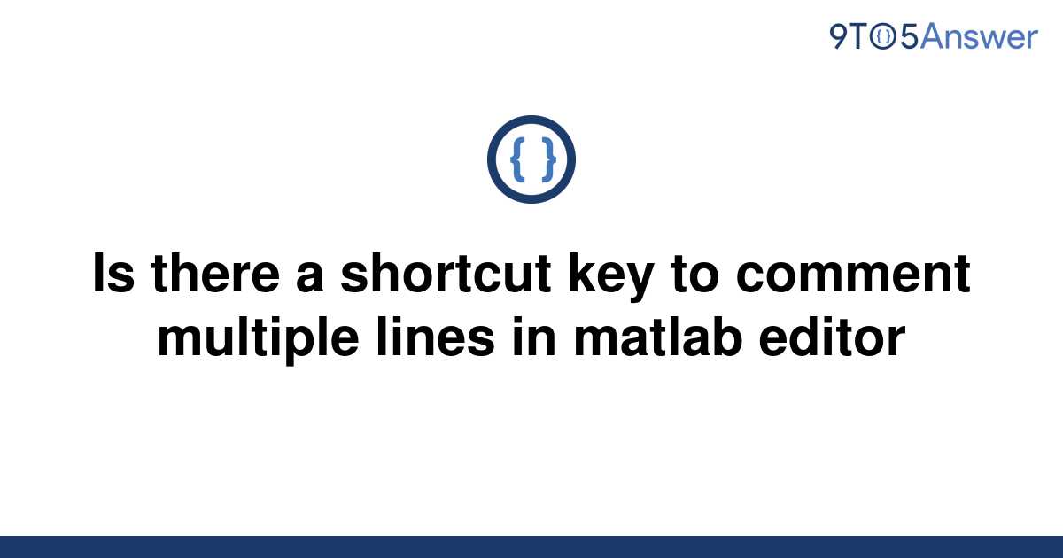 solved-is-there-a-shortcut-key-to-comment-multiple-9to5answer