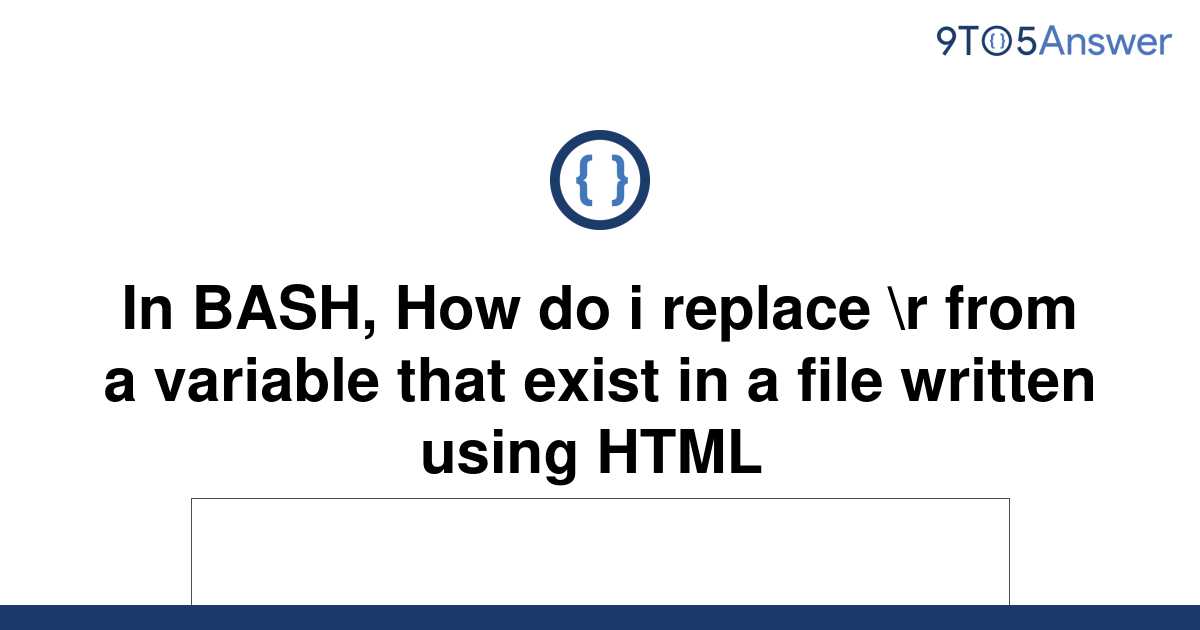 solved-in-bash-how-do-i-replace-r-from-a-variable-9to5answer