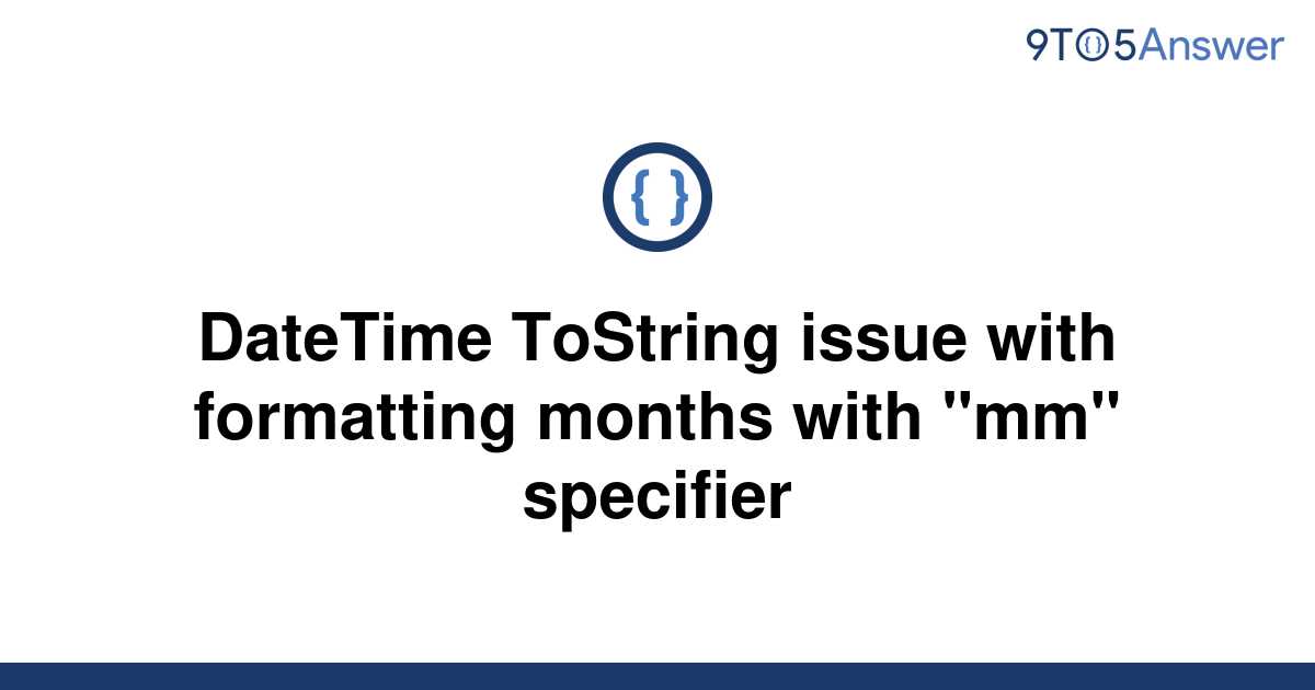 solved-datetime-tostring-issue-with-formatting-months-9to5answer