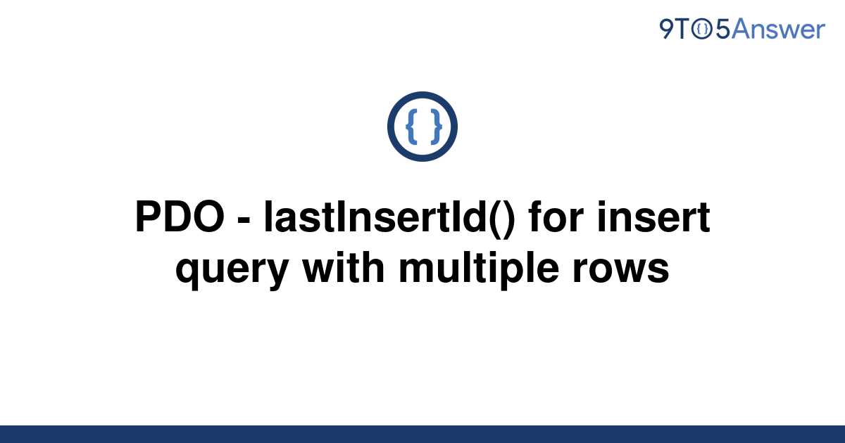 solved-pdo-lastinsertid-for-insert-query-with-9to5answer