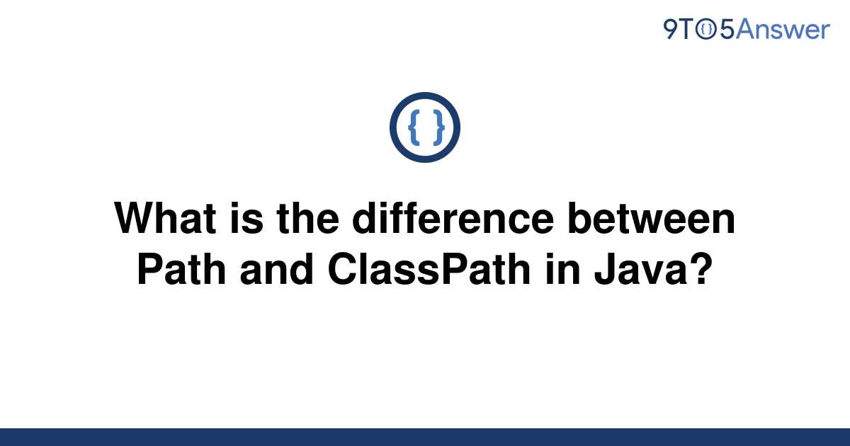 solved-what-is-the-difference-between-path-and-9to5answer