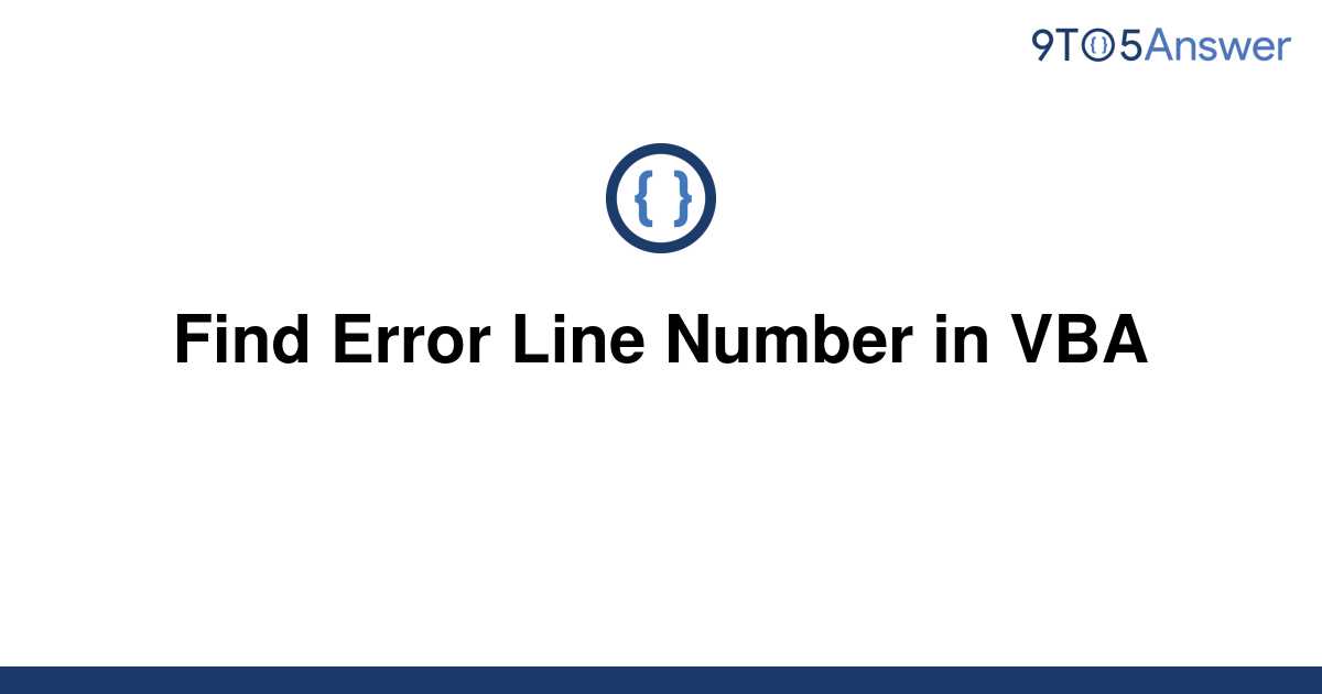 solved-find-error-line-number-in-vba-9to5answer