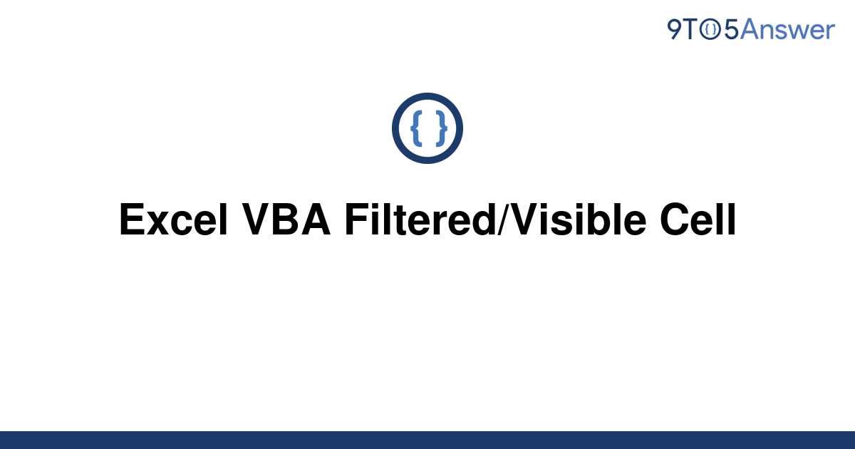 solved-excel-vba-filtered-visible-cell-9to5answer