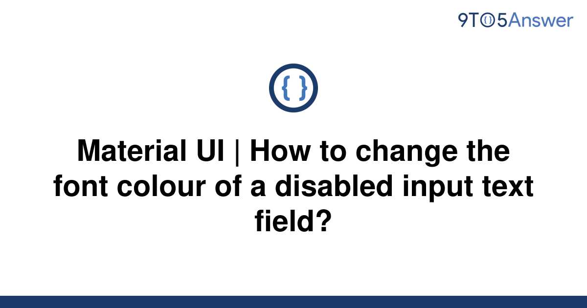 solved-material-ui-how-to-change-the-font-colour-of-a-9to5answer