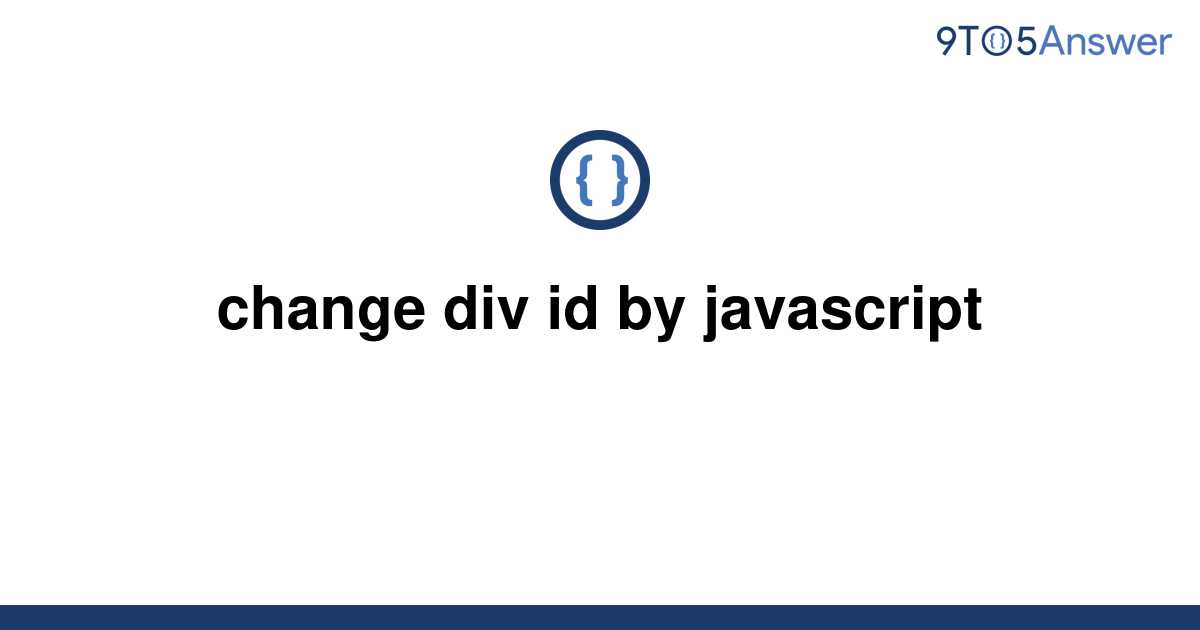 solved-change-div-id-by-javascript-9to5answer