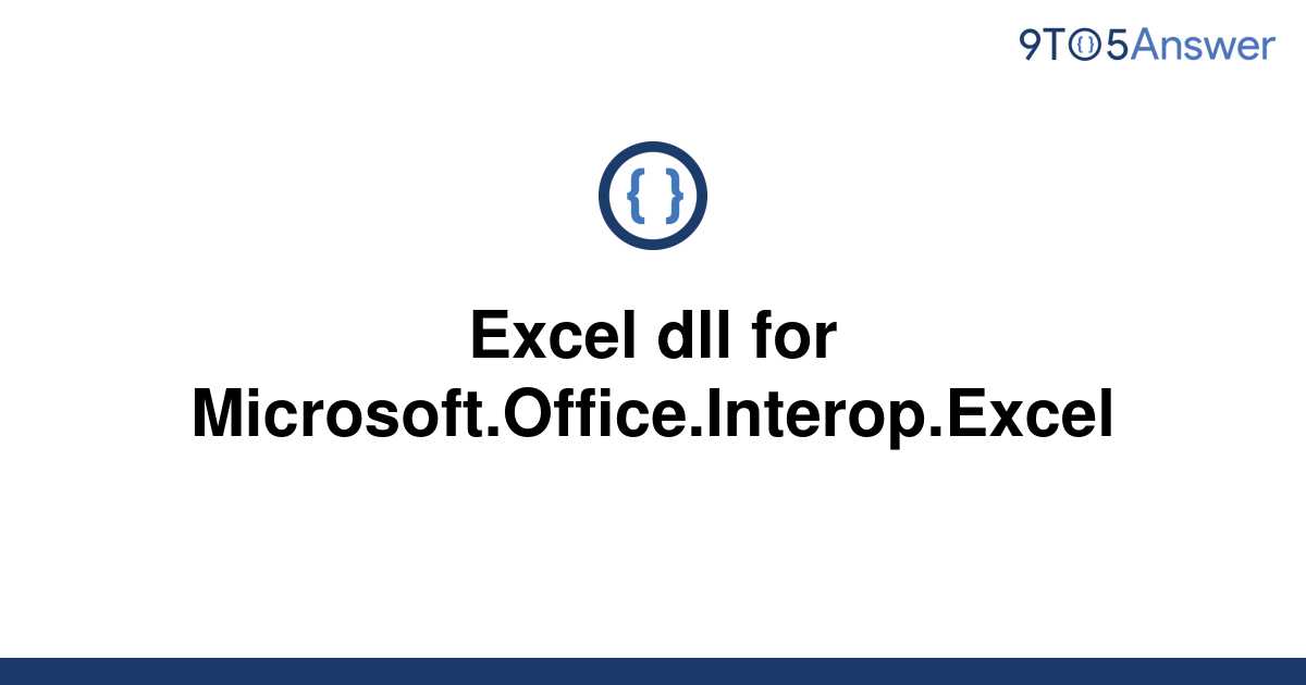 solved-excel-dll-for-microsoft-office-interop-excel-9to5answer