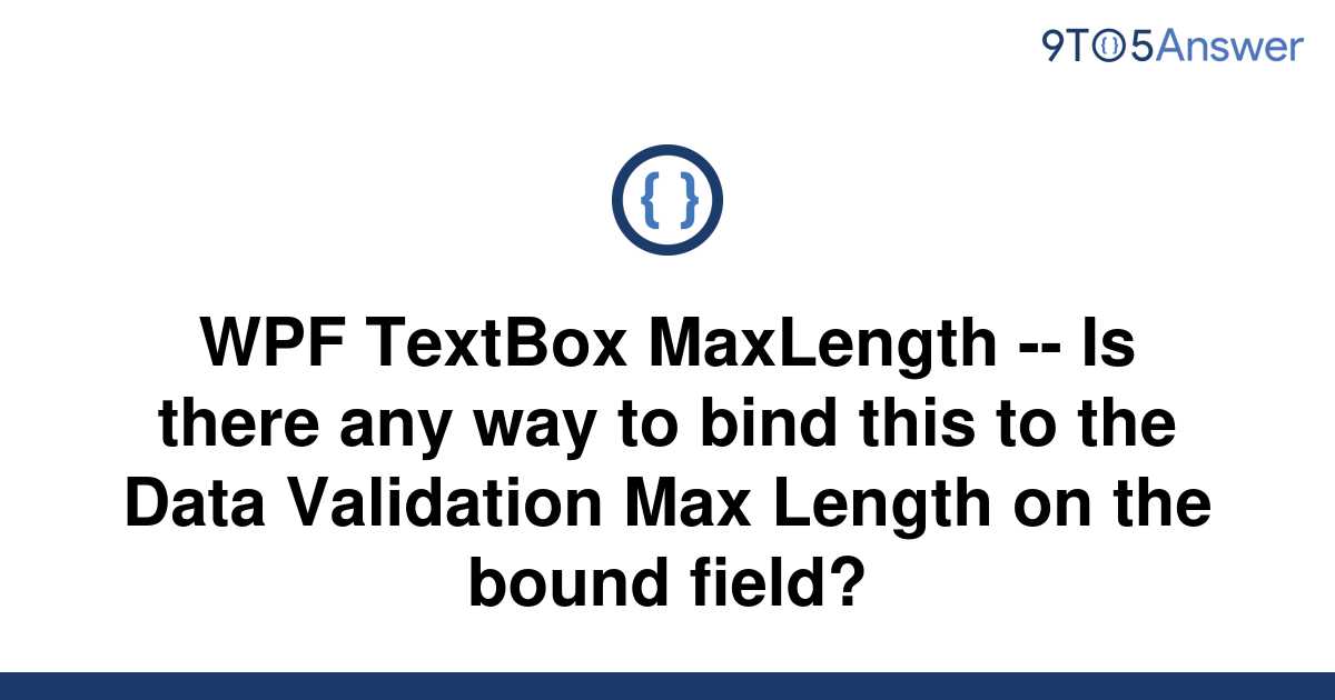 solved-wpf-textbox-maxlength-is-there-any-way-to-9to5answer