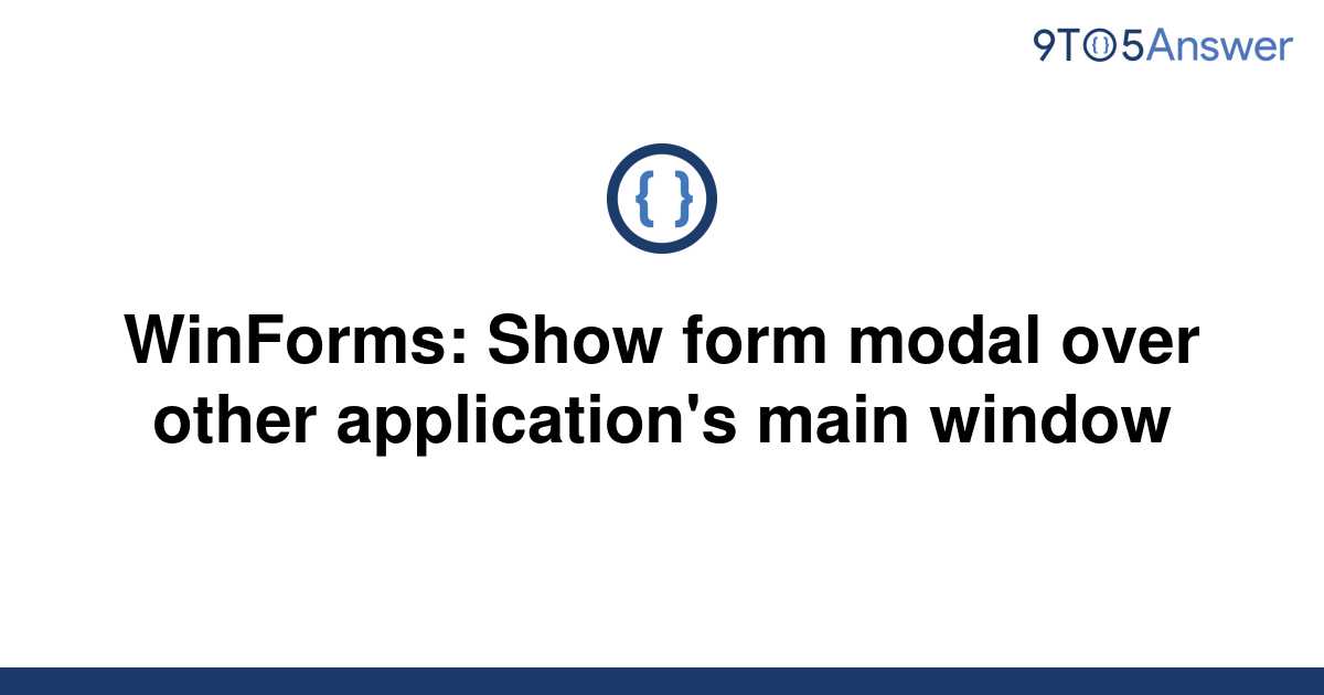 solved-winforms-show-form-modal-over-other-9to5answer