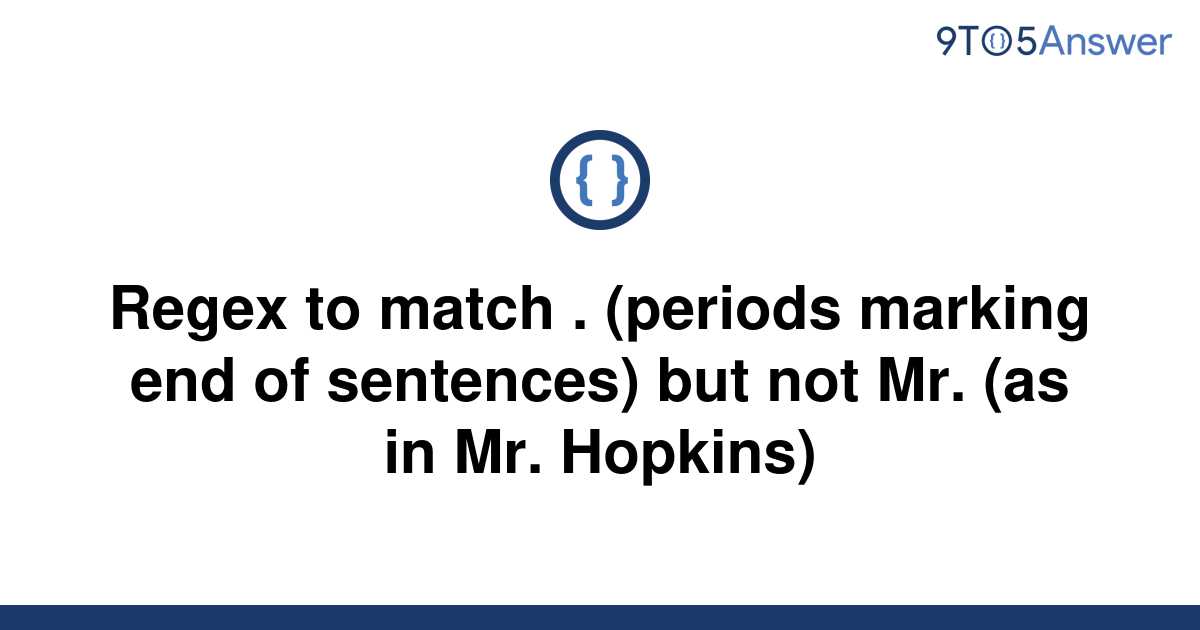 solved-regex-to-match-periods-marking-end-of-9to5answer