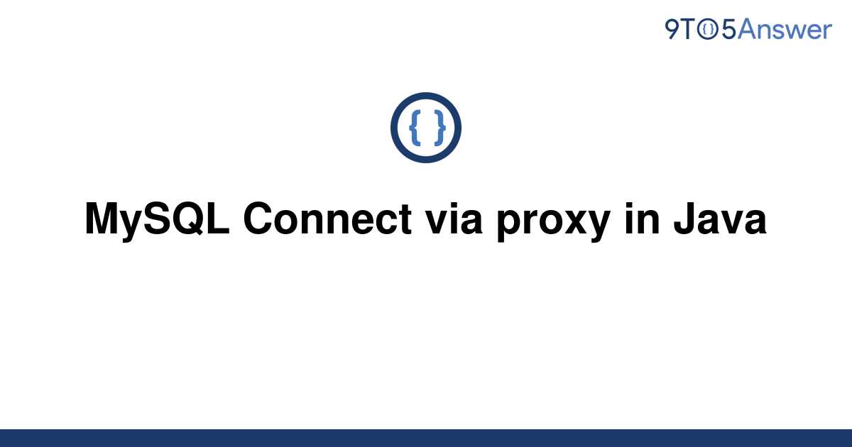 What Does Connect Via Proxy Mean