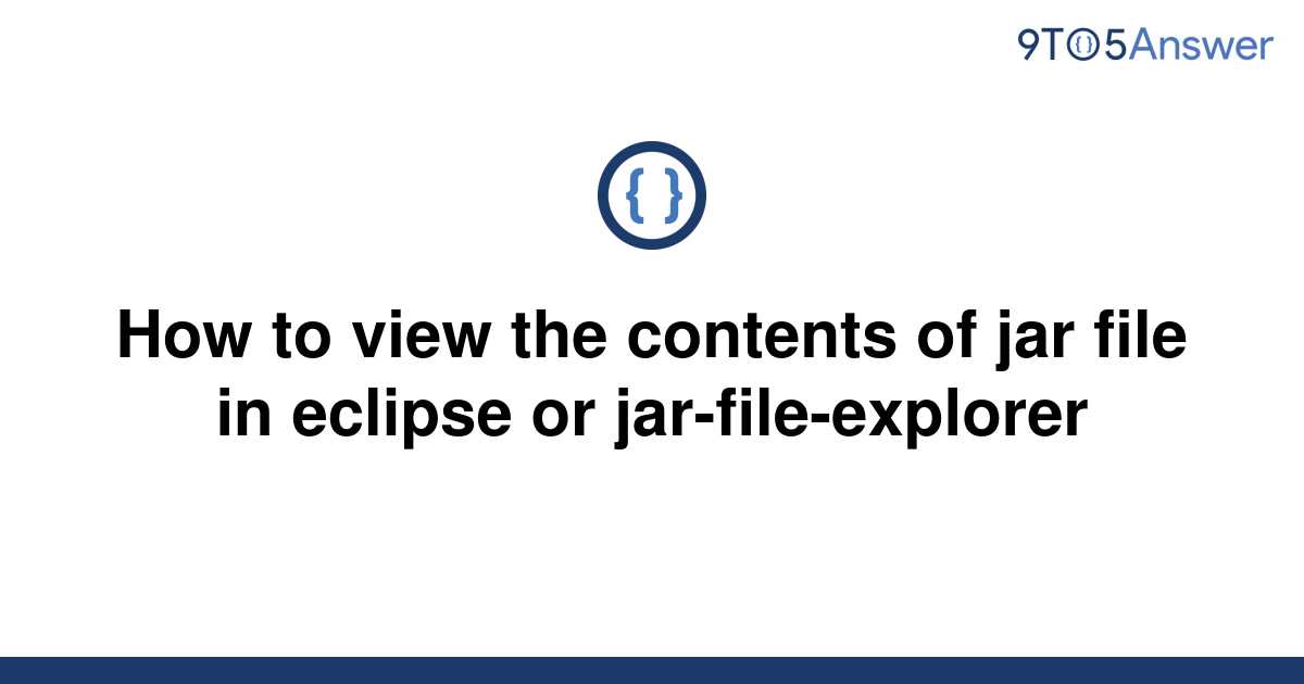 solved-how-to-view-the-contents-of-jar-file-in-eclipse-9to5answer