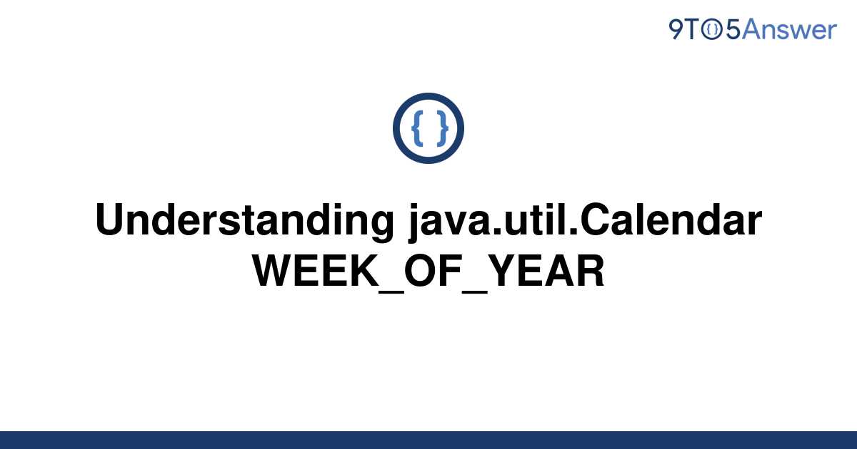 solved-understanding-java-util-calendar-week-of-year-9to5answer