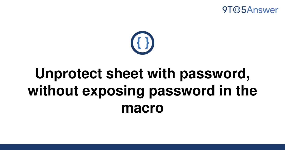 solved-unprotect-sheet-with-password-without-exposing-9to5answer