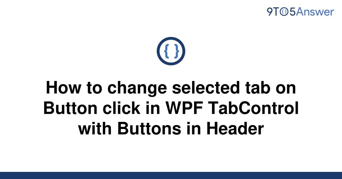 solved-how-to-change-selected-tab-on-button-click-in-9to5answer