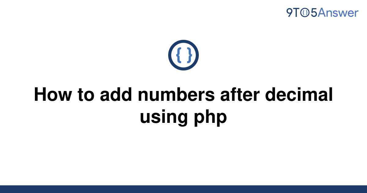 solved-how-to-add-numbers-after-decimal-using-php-9to5answer