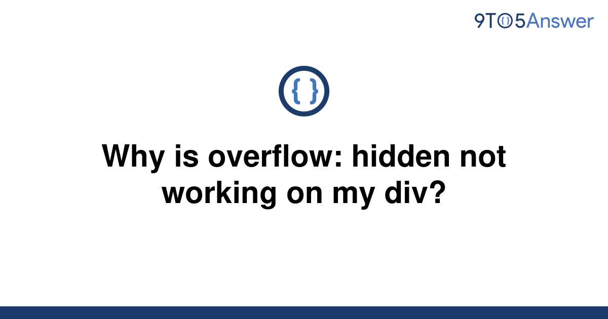 solved-why-is-overflow-hidden-not-working-on-my-div-9to5answer