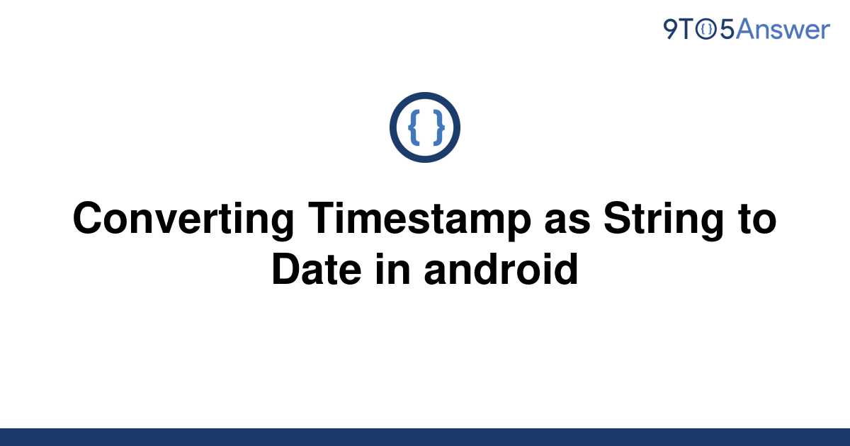 solved-converting-timestamp-as-string-to-date-in-9to5answer