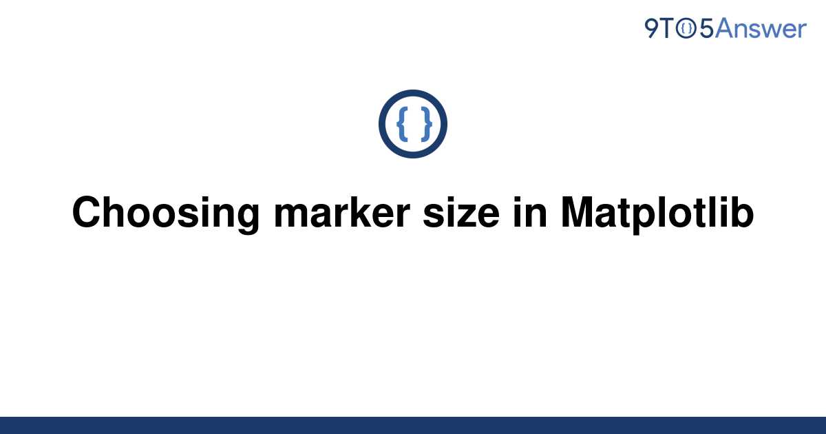 Matplotlib Marker Size Based On Value