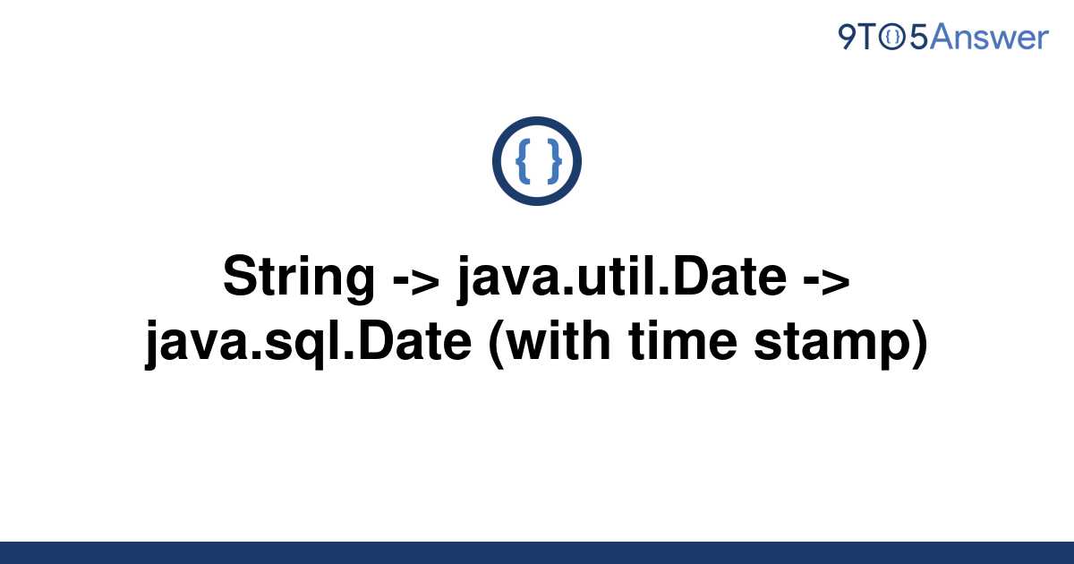 solved-string-java-util-date-java-sql-date-with-9to5answer