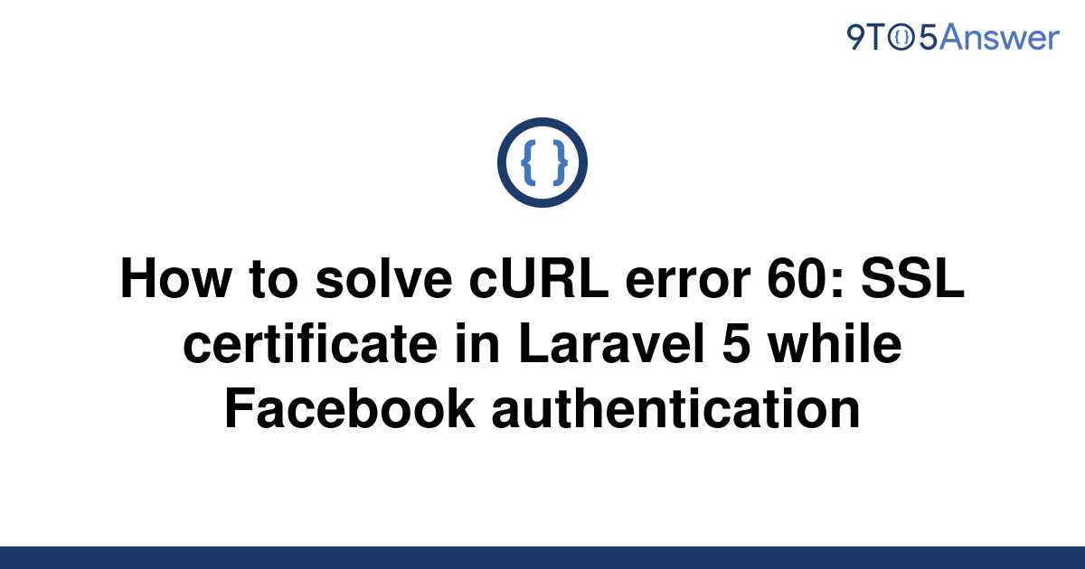 Solved How To Solve Curl Error Ssl Certificate In To Answer