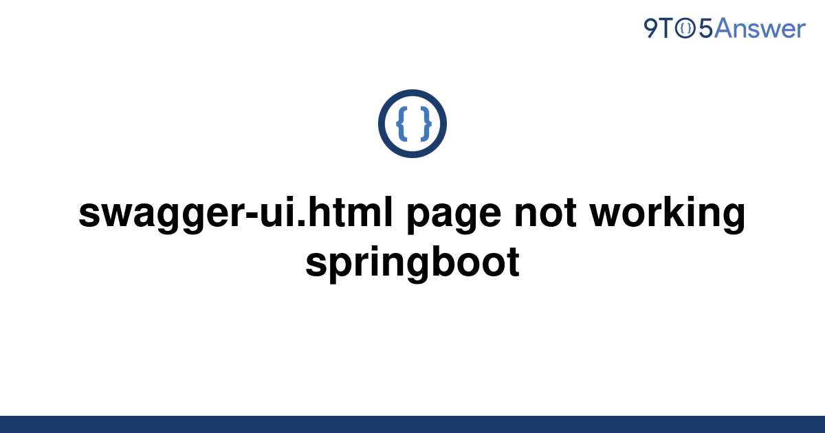 solved-swagger-ui-html-page-not-working-springboot-9to5answer