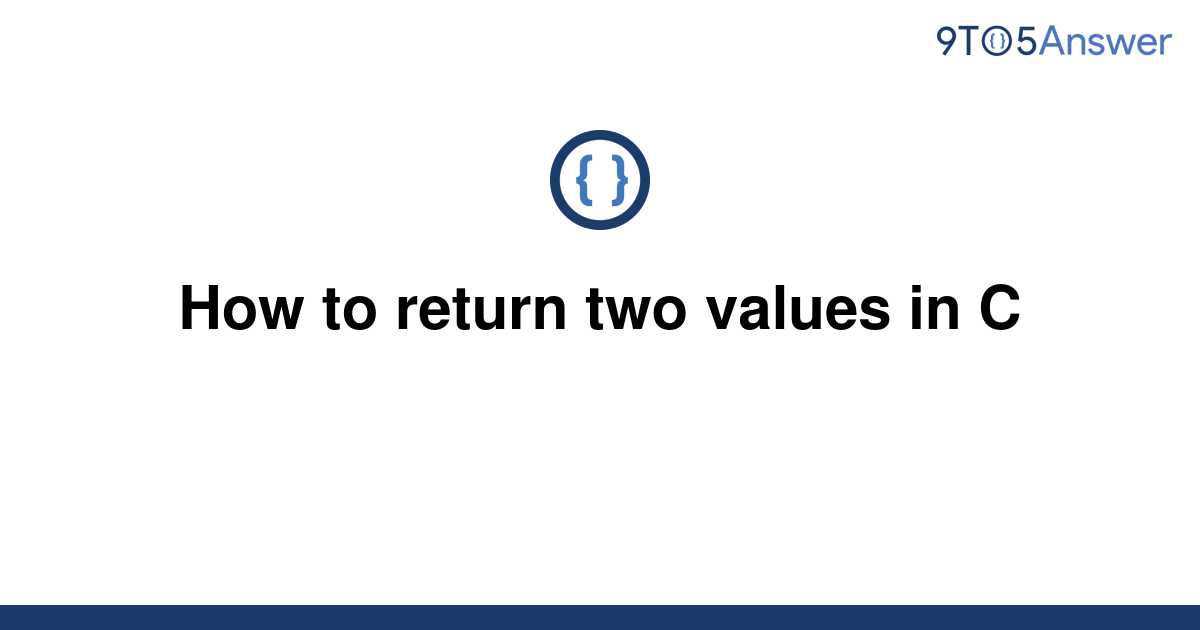 How To Return Two Values In C