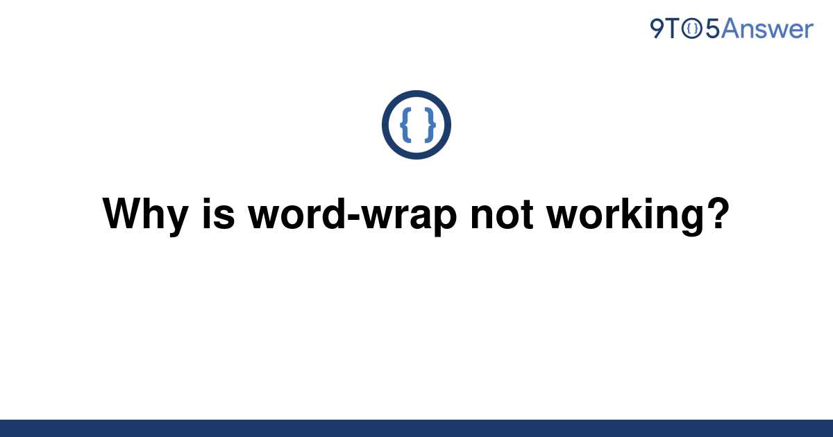 solved-why-is-word-wrap-not-working-9to5answer