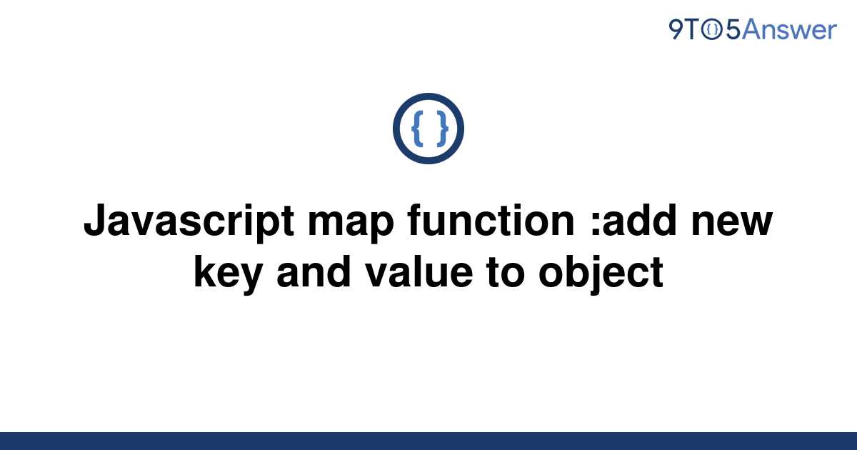 Template Javascript Map Function Add New Key And Value To Object20220716 3811679 1lh3l0k 