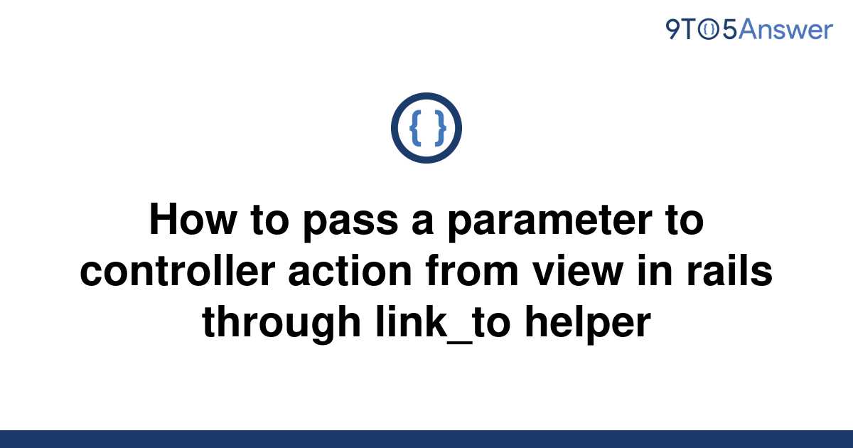 solved-how-to-pass-a-parameter-to-controller-action-9to5answer