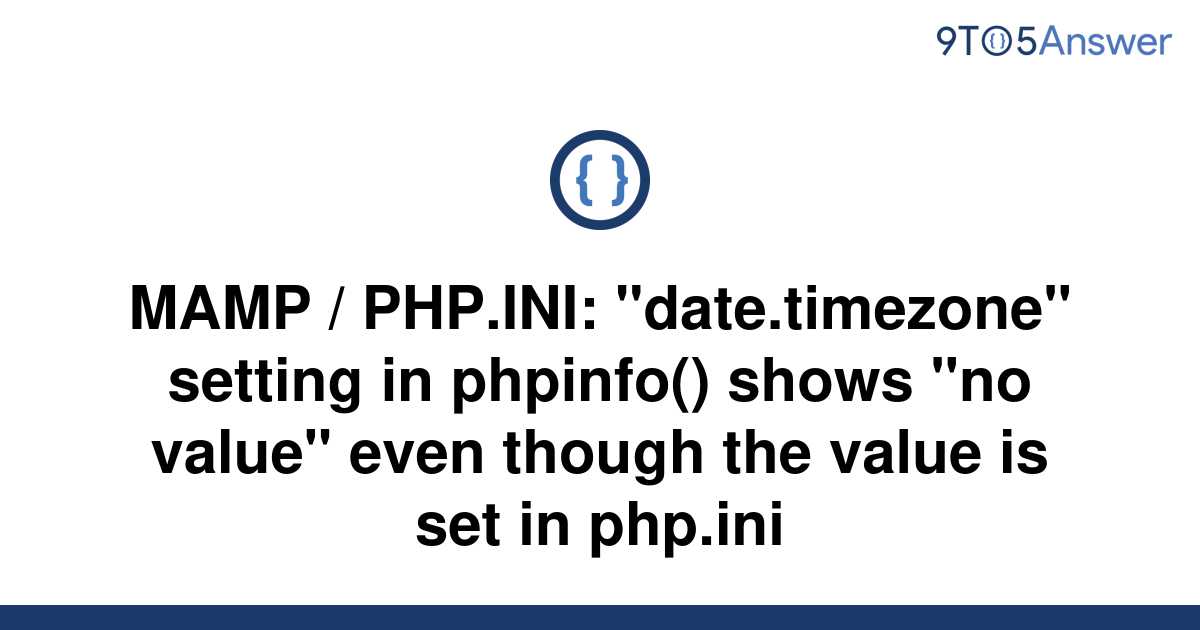 solved-mamp-php-ini-date-timezone-setting-in-9to5answer