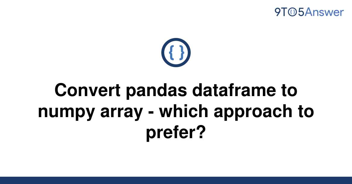 Convert Pandas Dataframe To Numpy Array