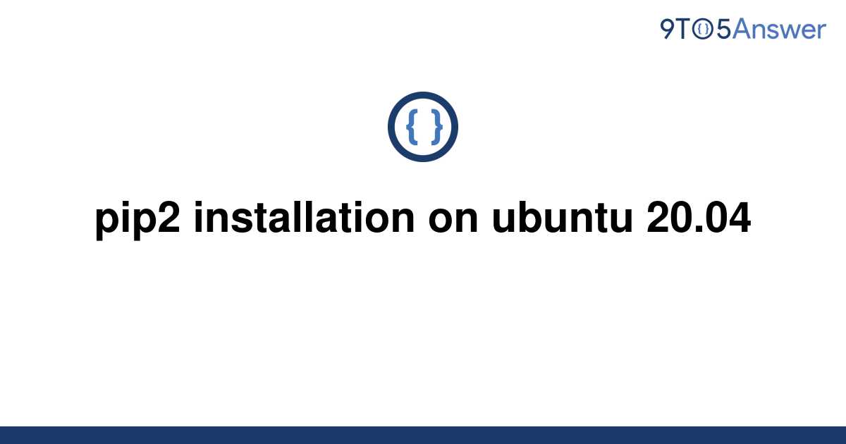 solved-pip2-installation-on-ubuntu-20-04-9to5answer