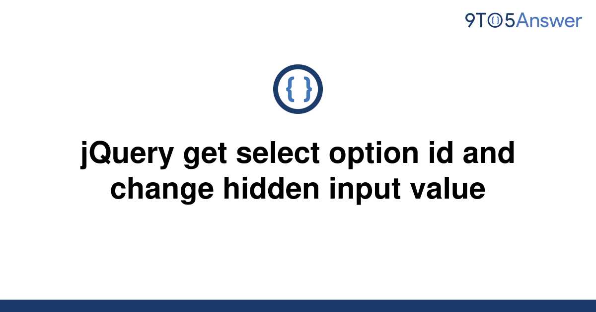 solved-jquery-get-select-option-id-and-change-hidden-9to5answer