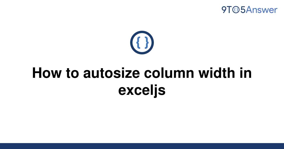 Solved How To Autosize Column Width In Exceljs 9to5answer 0727